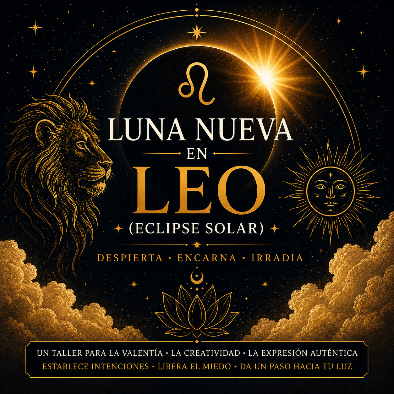 Luna Nueva en Leo (Eclipse Solar): Despierta • Encarna • Irradia