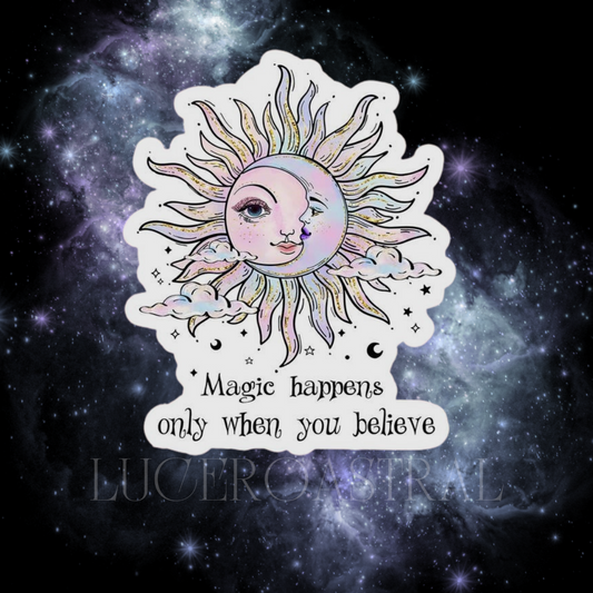 La magia ocurre cuando crees pegatina