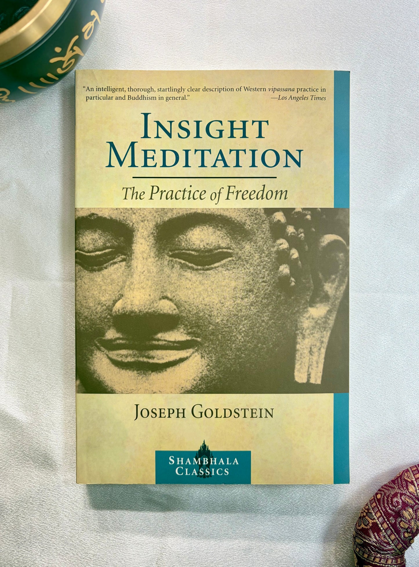 Insight Meditation: The practice of Freedom