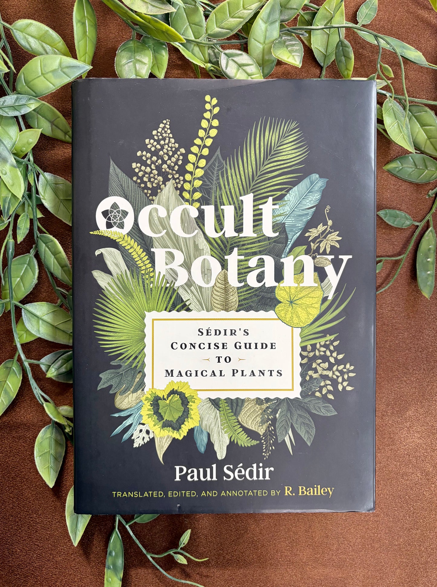 Occult Botany: Sédir's Concise Guide to Magical Plants