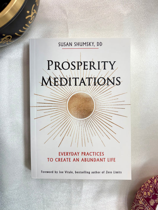 Prosperity Meditations: Everyday Practices to Create an Abundant Life