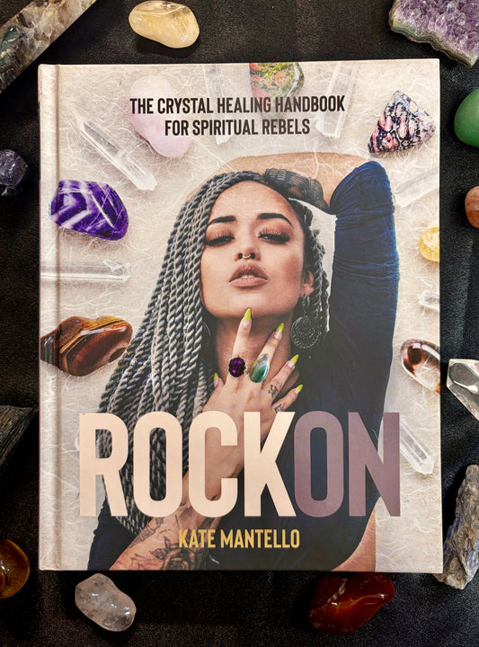 Rock On: The Crystal Healing Handbook for Spiritual Rebels