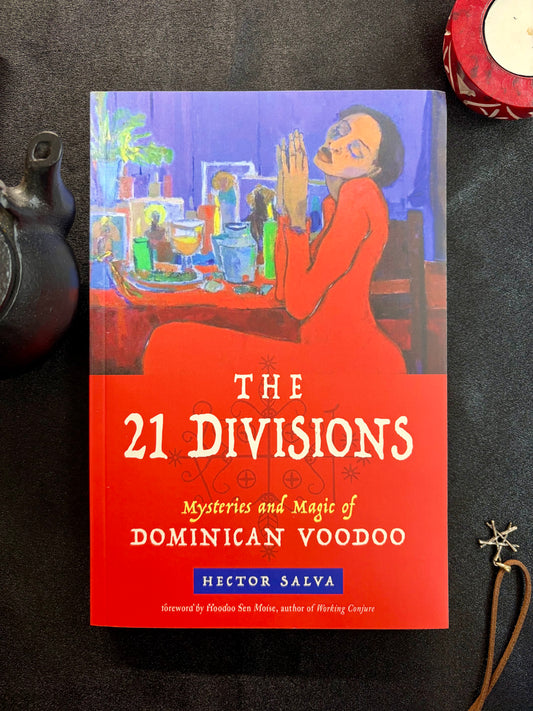 The 21 Divisions: Mysteries and Magic of Dominican Voodoo