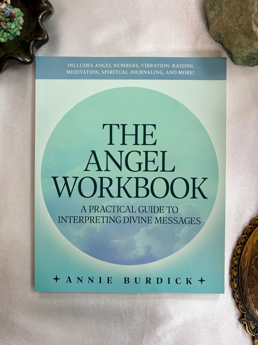 The Angel Workbook: A Practical Guide to Interpreting Divine Messages