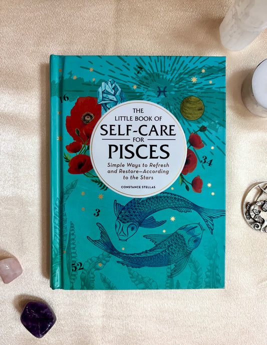 El pequeño libro de autocuidado para Piscis: Formas sencillas de refrescarse y restaurarse según las estrellas (Autocuidado astrológico)