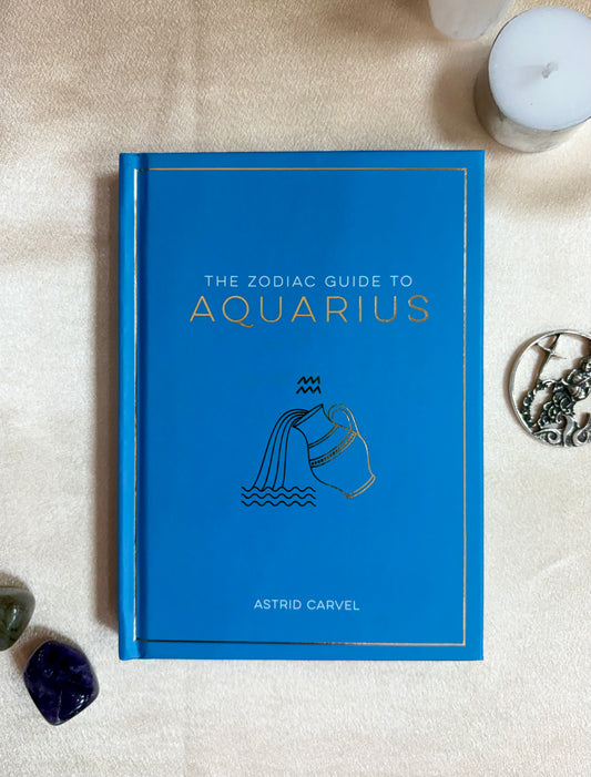 The Zodiac Guide to Aquarius - (Zodiac Guides) by Astrid Carvel