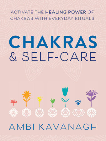 Chakras y el autocuidado por Ambi Kavanagh