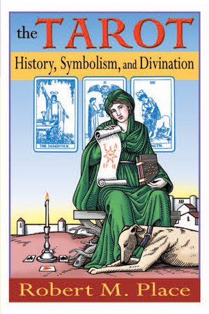 The Tarot by Robert M. Place