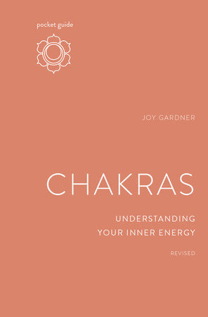 Guía de bolsillo de los chakras por Joy Gardner