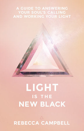 La luz es el nuevo negro por Rebecca Campbell