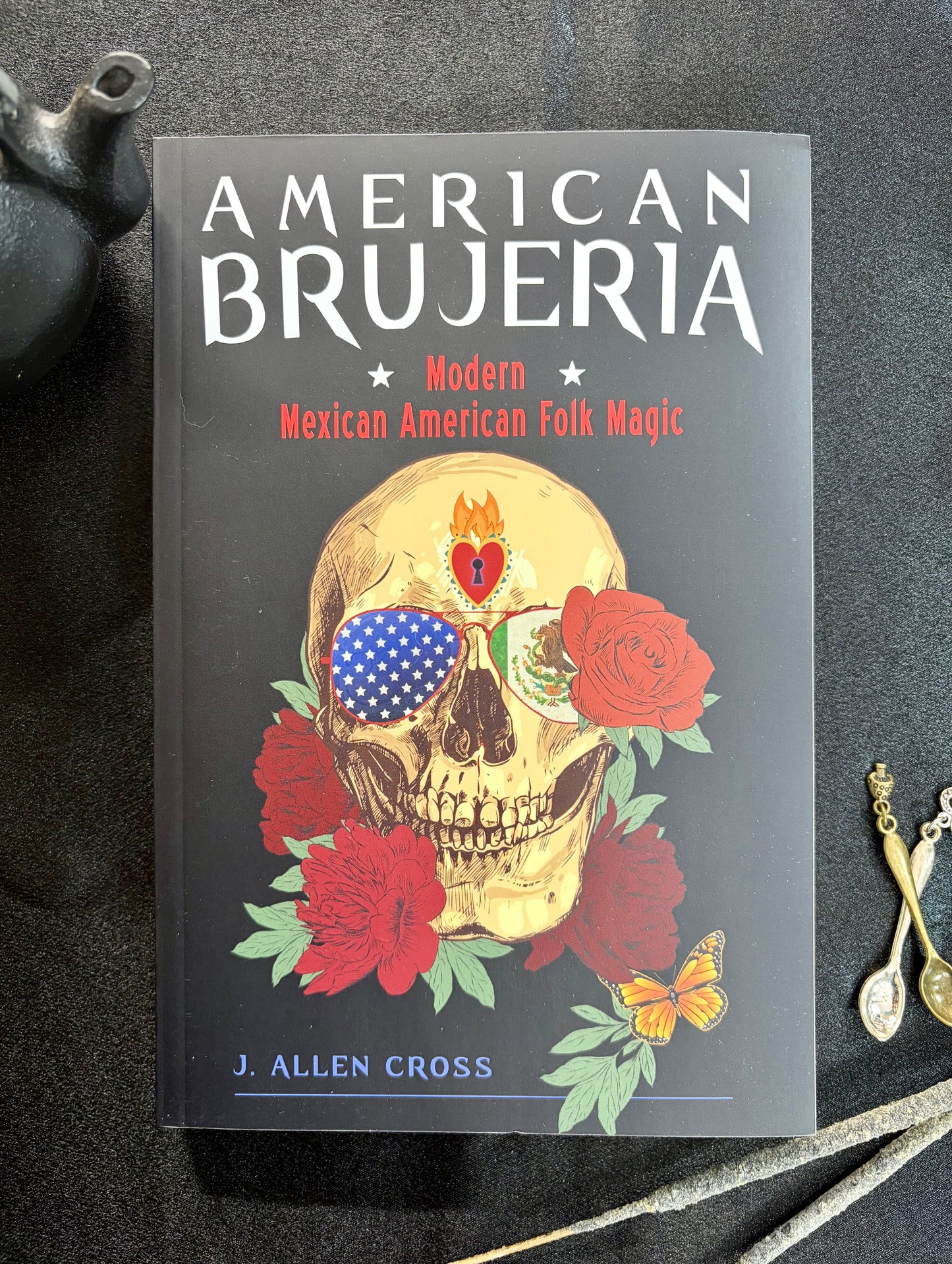 American Brujeria: Modern Mexican American Folk Magic