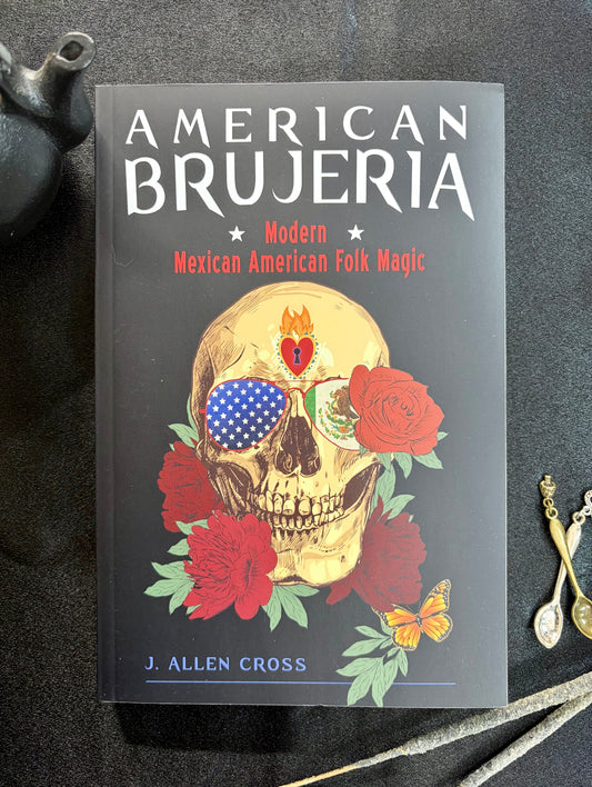 Brujería americana: Magia folclórica mexicano-estadounidense moderna
