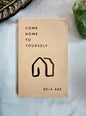 Come Home to Yourself by Déjà Rae