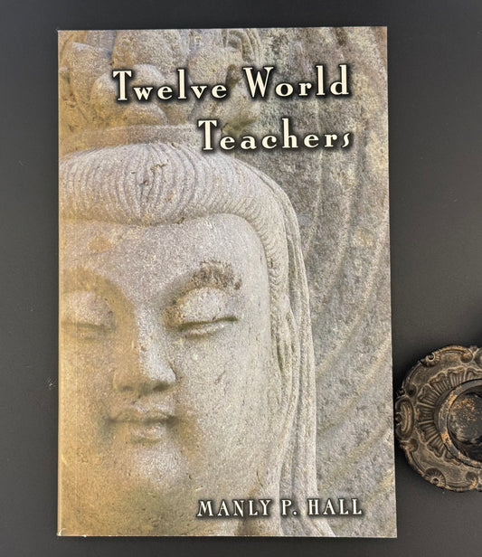 Twelve World Teachers — Manly P. Hall