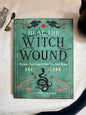 Heal the Witch Wound: Reclaim Your Magic & Step Into Your Power