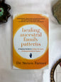 Healing Ancestral Family Patterns: A Practical Guide to Ending the Cycle of Intergenerational Trauma