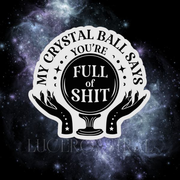 My Crystal Ball Says Sticker