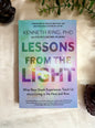 Lessons from the Light: What Near Death Experiences Teach Us about Living in the Here and Now