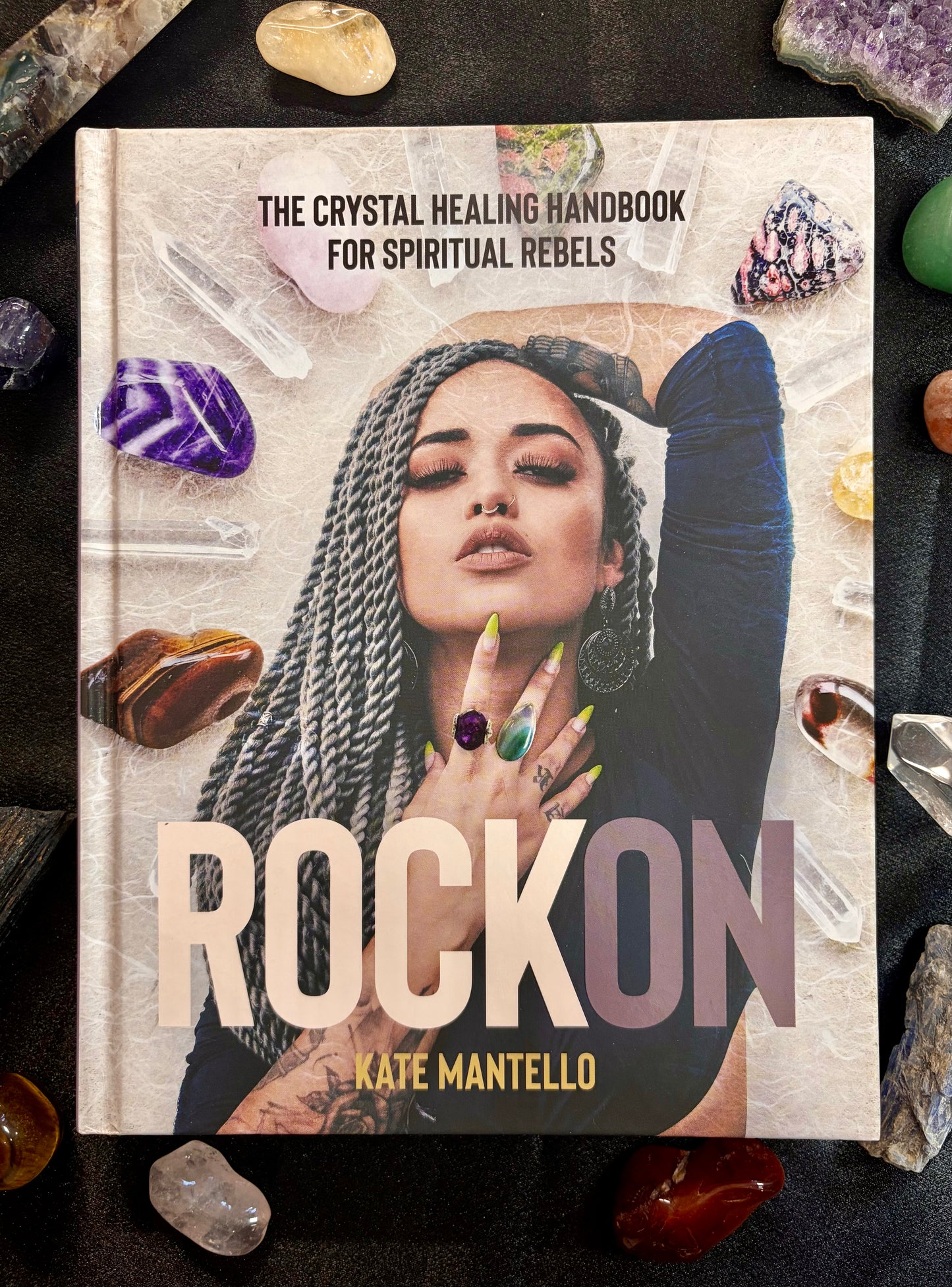 Rock On: The Crystal Healing Handbook for Spiritual Rebels