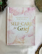 Self-Care for Grief: 100 Practices for Healing During Times of Loss