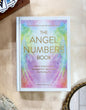 El libro de los números angelicales: Cómo comprender los mensajes que te envían tus guías espirituales