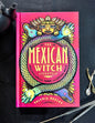 The Mexican Witch Lifestyle: Brujeria Spells, Tarot, and Crystal Magic