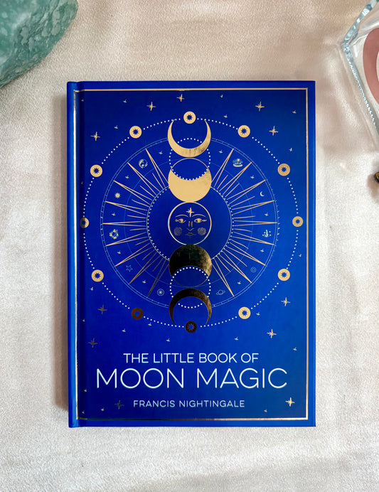 The Little Book of Moon Magic: an Introduction to Lunar Lore, Rituals, and Spells