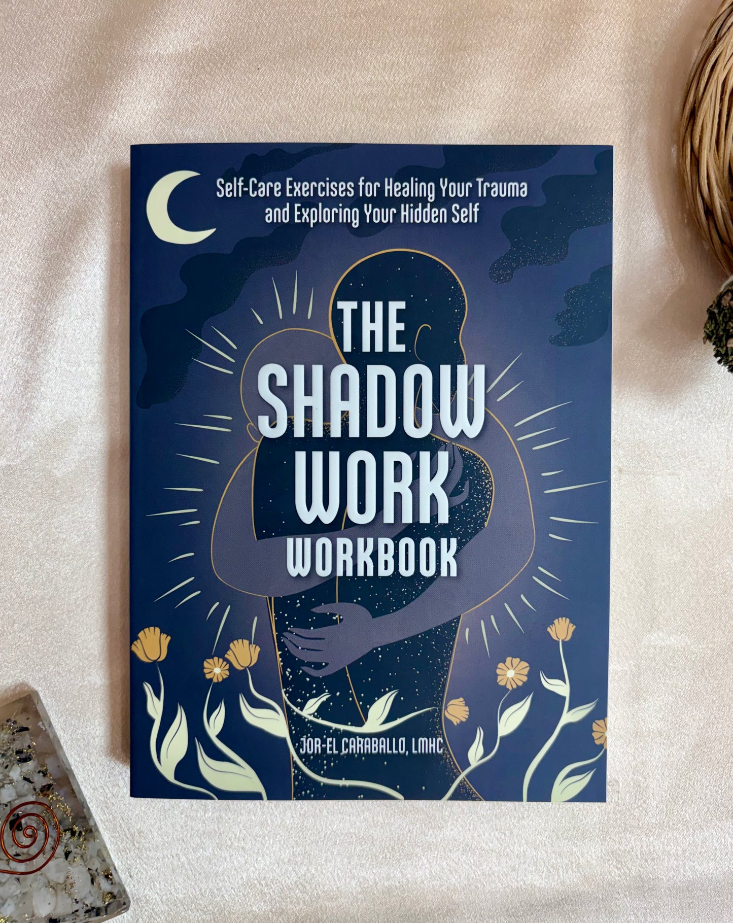 The Shadow Work Workbook by Jor-El Caraballo