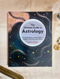 The Ultimate Guide to Astrology