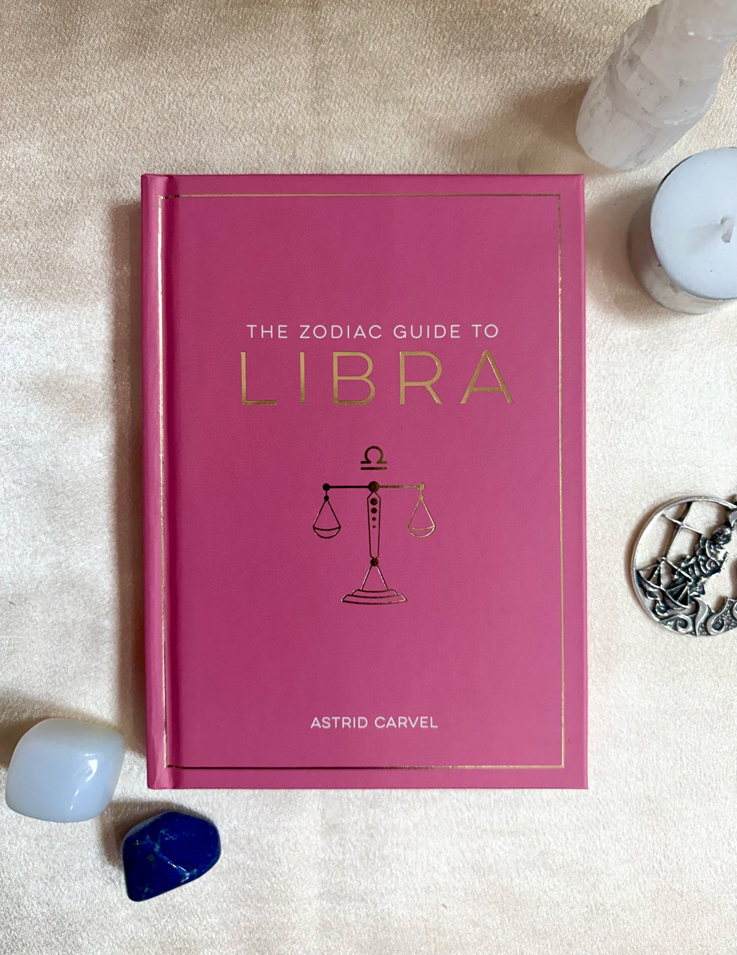The Zodiac Guide to Libra by Astrid Carvel