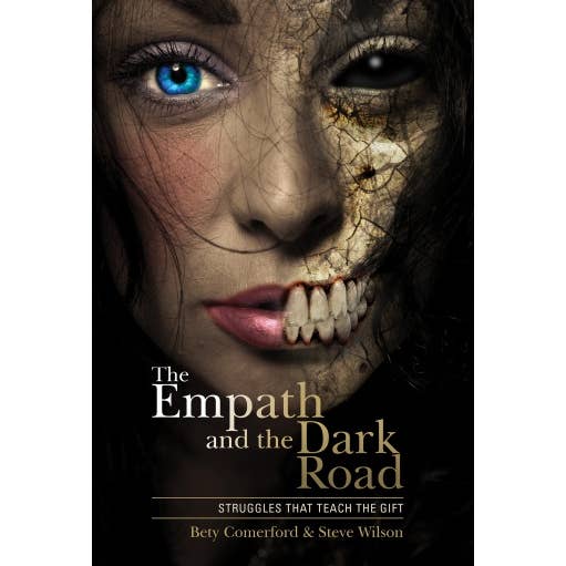 The Empath  & the Dark Road by Bety Comerford & Steve Wilson