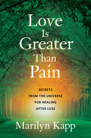 Love is Greater than Pain by Marilyn Kapp