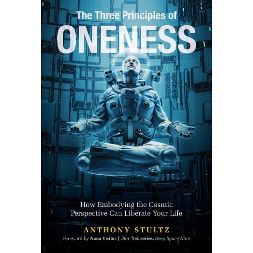 The Three Principles of Oneness by Anthony Stultz