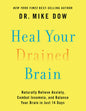 Sana tu cerebro agotado por el Dr. Mike Dow